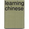 Learning Chinese door Julian K. Wheatley