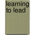 Learning To Lead