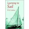 Learning To Sail by H. A. Calahan