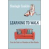 Learning To Walk by Sheilagh Conklin