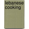 Lebanese Cooking door Elaine Anthony