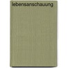 Lebensanschauung door George Simmel