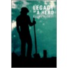 Legacy Of A Hero door Eugene Basilici
