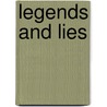 Legends And Lies door Dale L. Walker