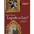 Legends or Lies?