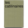 Les Catilinaires door Amélie Nothomb