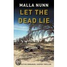 Let The Dead Lie door Malla Nunn