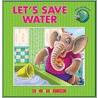 Let's Save Water door Onbekend