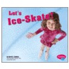Let's Ice-Skate! by Carol K. Lindeen