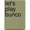 Let's Play Bunco door Onbekend