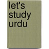 Let's Study Urdu door Syed Akbar Hyder