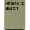 Letters To Aaron door Hal von Luebbert