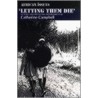 Letting Them Die door Catherine Campbell