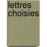 Lettres Choisies door Voltaire