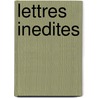 Lettres Inedites door Ugo Foscolo