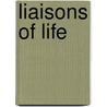 Liaisons Of Life by Tom Wakeford