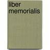 Liber Memorialis by Friedrich Adolf Beck