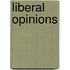 Liberal Opinions