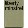 Liberty Minstrel door Onbekend