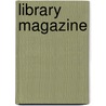 Library Magazine door Onbekend
