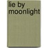Lie By Moonlight