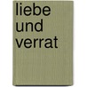 Liebe und Verrat door Gloria Becker