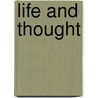 Life And Thought door Julia A. Parker Dyson