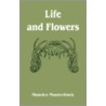 Life and Flowers by Maurice Maeterlinck