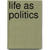 Life as Politics door Asef Bayat