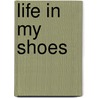 Life in My Shoes door Samson en Gert