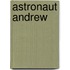 Astronaut Andrew