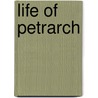 Life of Petrarch door Kit Dobson
