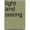 Light And Seeing door Peter Riley