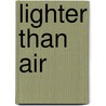 Lighter Than Air by Rodney Charles