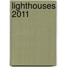 Lighthouses 2011 door Onbekend