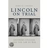 Lincoln On Trial door Burrus M. Carnahan