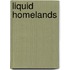 Liquid Homelands