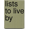 Lists to Live By by Unknown