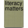 Literacy Matters door Robin Fogarty