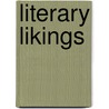 Literary Likings door Richard Burton