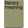 Literary Meaning door Wendell V. Harris