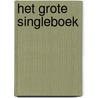 Het Grote Singleboek by Unknown