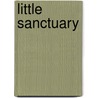 Little Sanctuary by Richard Winter Hamilton