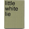 Little White Lie door Lea Santos