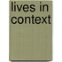 Lives In Context