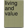 Living And Value by Frederick Ferre