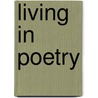 Living In Poetry by Eugene Guillevic