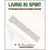 Living In Spirit door Paramahamsa K.R.