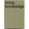 Living Knowledge door Onbekend