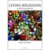 Living Religions door Mary Pat Fisher
